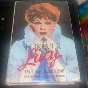 LUCILLE BALL - "FOREVER LUCY" BOOK - BY JOE MORELLA & EDWARD EPSTEIN T7